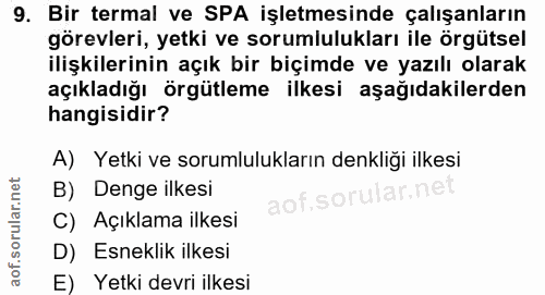 9. soru: Bir termal ve SPA işletmesinde çalışanların görevleri, yetki ve sorumlulukları ile örgütsel ilişkilerinin açık bir bi…