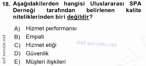18. soru: Aşağıdakilerden hangisi Uluslararası SPA Derneği tarafindan belirlenen kalite niteliklerinden biri değildir? A) Hizme…