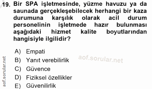 19. soru: Bir SPA işletmesinde, yüzme havuzu ya da saunada gerçekleşebilecek herhangi bir kaza durumuna karşılık olarak acil du…