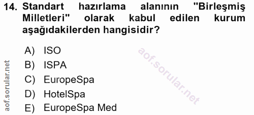 14. soru: Standart hazırlama alanının "Birleşmiş Milletleri" olarak kabul edilen kurum aşağıdakilerden hangisidir? A) ISO B) IS…