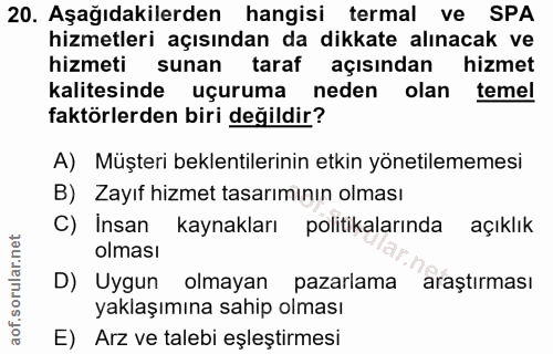 20. soru: Aşağıdakilerden hangisi termal ve SPA hizmetleri açısından da dikkate alınacak ve hizmeti sunan taraf açısından hizme…