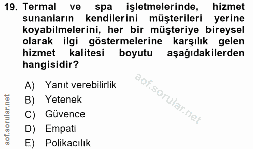 19. soru: Termal ve spa işletmelerinde, hizmet sunanların kendilerini müşterileri yerine koyabilmelerini, her bir müşteriye bir…