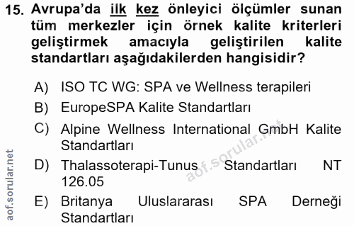 15. soru: Avrupa'da ilk kez önleyici ölçümler sunan tüm merkezler için örnek kalite kriterleri geliştirmek amacıyla geliştirile…