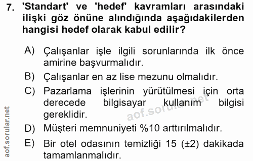 7. soru: 'Standart' ve 'hedef' kavramları arasındaki ilişki göz önüne alındığında aşağıdakilerden hangisi hedef olarak kabul e…