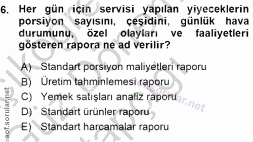 6. soru: Her gün için servisi yapılan yiyeceklerin porsiyon sayısını, çeşidini, günlük hava durumunu, özel olayiarı ve faaliye…