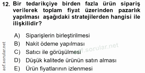 12. soru: Bir tedarikçiye birden fazla ürün sipariş verilerek toplam fiyat üzerinden pazarlık yapılması aşağıdaki stratejilerde…