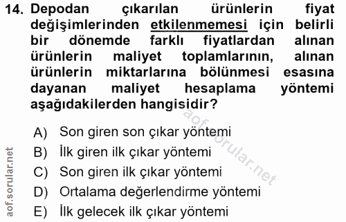 14. soru: Depodan çıkarılan ürünlerin fiyat değişimlerinden etkilenmemesi için belirli bir dönemde farklı fiyatlardan alınan ür…