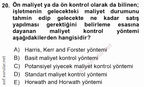 20. soru: Ön maliyet ya da ön kontrol olarak da bilinen; işletmenin gelecekteki maliyet durumunu tahmin edip gelecekte ne kadar…