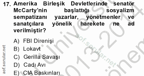 17. soru: Amerika Birleşik Devletlerinde senatör McCarty'nin başlattığı sosyalizm sempatizanı yazarlar, yönetmenler ve sanatçil…