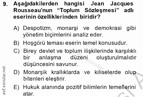 9. soru: Aşağıdakilerden hangisi Jean Jacques Rousseau'nun "Toplum Sözleşmesi" adlı eserinin özelliklerinden biridir? A) Despo…