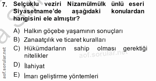 7. soru: Selçuklu veziri Nizamülmülk ünlü eseri Siyasetname'de aşağıdaki konulardan hangisini ele almıştır? A) Halkın göçebe y…