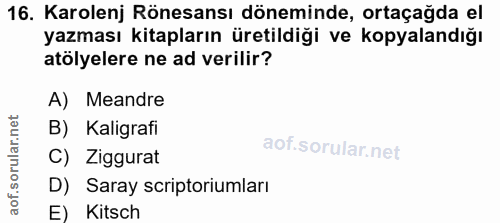 16. soru: Karolenj Rönesansı döneminde, ortaçağda el yazması kitapların üretildiği ve kopyalandığı atölyelere ne ad verilir? A)…