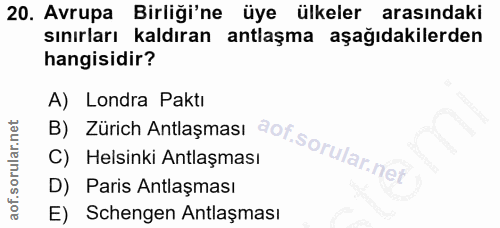 20. soru: Avrupa Birliği'ne üye ülkeler arasındaki sınırları kaldıran antlaşma aşağıdakilerden hangisidir? B) Zürich Antlaşması…