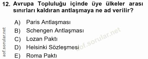 12. soru: Avrupa Topluluğu içinde üye ülkeler arası sınırları kaldıran antlaşmaya ne ad verilir? A) Paris Antlaşması B) Schenge…