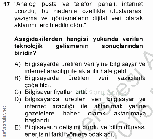 17. soru: "Analog posta ve telefon pahalı, internet ucuzdu; bu nedenle özellikle uluslararası yazışma ve görüşmelerin dijital v…