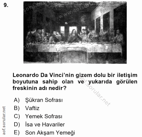9. soru: Leonardo Da Vinci'nin gizem dolu bir iletişim boyutuna sahip olan ve yukarıda görülen freskinin adı nedir? llar.net A…