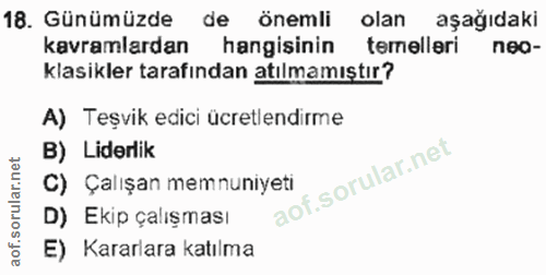 18. soru: Günümüzde de önemli olan aşağıdaki kavramlardan hangisinin temelleri пео- klasikler tarafından atılmamıştır? A) Teşvi…
