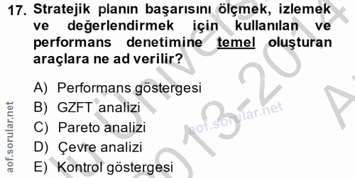 17. soru: Stratejik planın başarısını ölçmek, izlemek ve değerlendirmek için kullanılanve performans denetimine temel oluşturan…