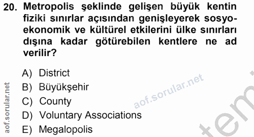 20. soru: Metropolis şeklinde gelişen büyük kentin fiziki sınırlar açısından genişleyerek sosyo- ekonomik ve kültürel etkilerin…