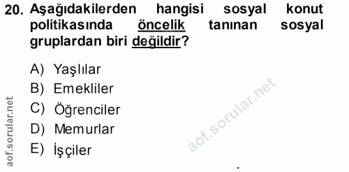 20. soru: Aşağıdakilerden hangisi sosyal konut politikasında öncelik tanınan sosyal gruplardan biri değildir? A) Yaşlılar B) Em…