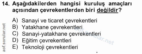 14. soru: Aşağıdakilerden hangisi kuruluş amaçları açısından çevrekentlerden biri değildir? A) Sanayi ve ticaret çevrekentlerı…