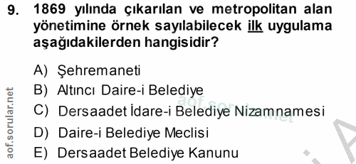 9. soru: 1869 yılında çıkarılan ve metropolitan alan yönetimine örnek sayılabilecek ilk uygulama aşağıdakilerden hangisidir? A…
