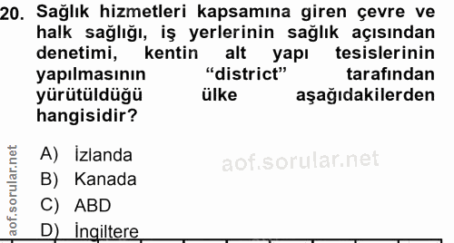 20. soru: Sağlık hizmetleri kapsamına giren çevre ve halk sağlığı, iş yerlerinin sağlık açısından denetimi, kentin alt yapı tes…