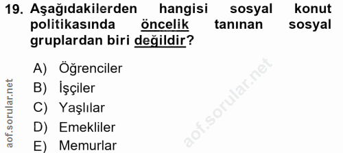 19. soru: Aşağıdakilerden hangisi sosyal konut politikasında öncelik tanınan sosyal gruplardan biri değildir? A) Öğrenciler B)…