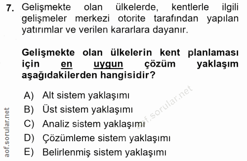 7. soru: Gelişmekte olan ülkelerde, kentlerle ilgili gelişmeler merkezi otorite tarafından yapılan yatırımlar ve verilen karar…