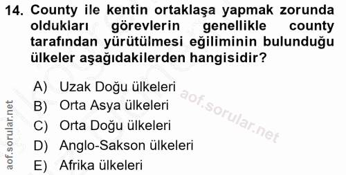 14. soru: County ile kentin ortaklaşa yapmak zorunda oldukları görevlerin genellikle county tarafından yürütülmesi eğiliminin b…