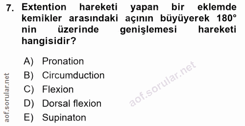 7. soru: Extention hareketi yapan bir eklemde kemikler arasındaki açının büyüyerek 180° nin üzerinde genişlemesi hareketi hang…