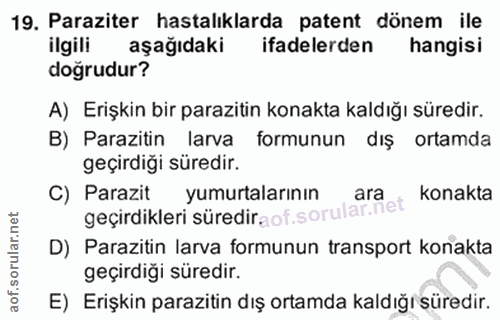 19. soru: Paraziter hastalıklarda patent dönem ile ilgili aşağıdaki ifadelerden hangisi doğrudur? A) Erişkin bir parazitın kona…