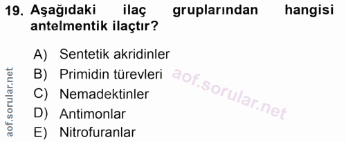 19. soru: Aşağıdaki ilaç gruplarından hangisi antelmentik ilaçtır? A) Sentetik akridinler B) Primidin türevleri C) Nemadektinle…