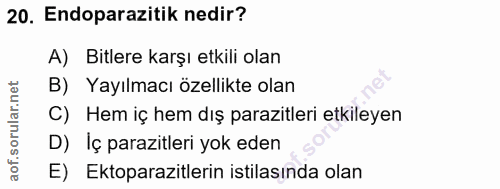 20. soru: Endoparazitik nedir? A) Bitlere karşı etkili olan B) Yayılmacı özellikte olan C) Hem iç hem dış parazitleri etkileyen…