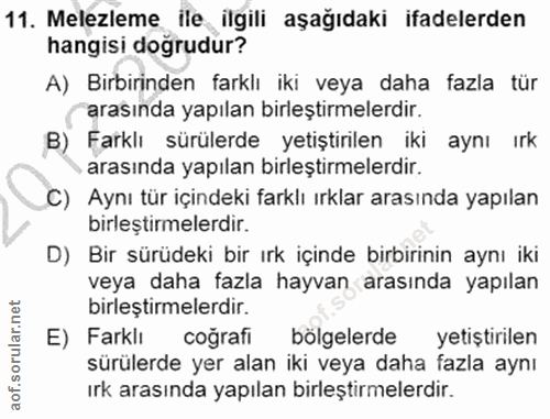 11. soru: Melezleme ile ilgili aşağıdaki ifadelerden hangisi doğrudur? A) Birbirinden farklı iki veya daha fazla tür arasında y…