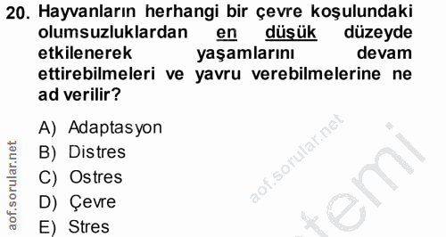 20. soru: Hayvanların herhangi bir çevre koşulundaki olumsuzluklardan en düşük düzeyde etkilenerek yaşamlarını devam ettirebilm…