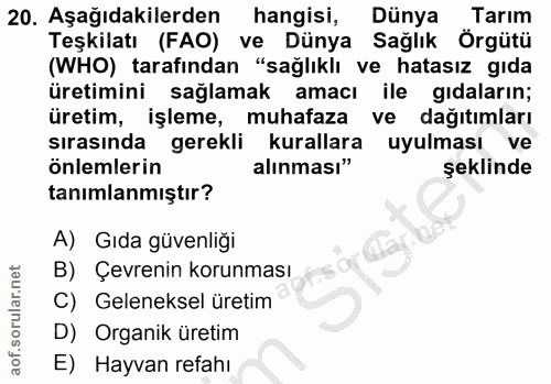 20. soru: Aşağıdakilerden hangisi, Dünya Tarım Teşkilatı (FAO) ve Dünya Sağlık Örgütü (WHO) tarafından "sağlıklı ve hatasız gıd…