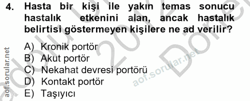 4. soru: Hasta bir kişi ile yakın temas sonucu hastalık etkenini alan, ancak hastalık belirtisi göstermeyen kişilere ne ad ver…
