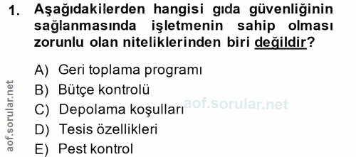 1. soru: Aşağıdakilerden hangisi gıda güvenliğinin sağlanmasında işletmenin sahip olması zorunlu olan niteliklerinden biri değ…