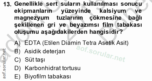 13. soru: Genellikle sert suların kullanılması sonucu ekipmanların yüzeyinde kalsiyum ve magnezyum tuzlarının çökmesine bağlı ş…