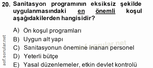 20. soru: Sanitasyon programının eksiksiz şekilde uygulanmasındaki en önemli koşul aşağıdakilerden hangisidir? A) Ön koşul prog…