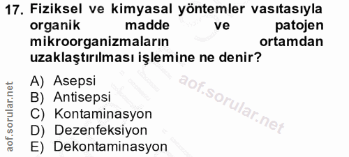 17. soru: Fiziksel ve kimyasal yöntemler vasıtasıyla organik madde ve patojen mikroorganizmaların ortamdan uzaklaştırılması işl…
