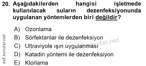 20. soru: Aşağıdakilerden hangisi işletmede kullanılacak suların dezenfeksiyonunda uygulanan yöntemlerden biri değildir? A) Ozo…