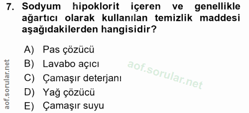 7. soru: Sodyum hipoklorit içeren ve genellikle ağartıcı olarak kullanılan temizlik maddesi aşağıdakilerden hangisidir? A) Pas…