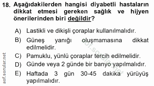 18. soru: Aşağıdakilerden hangisi diyabetli hastaların dikkat etmesi gereken sağlık ve hijyen önerilerinden biri değildir? A) L…