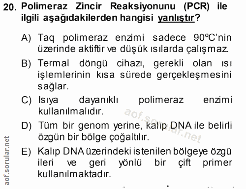 20. soru: Polimeraz Zincir Reaksiyonunu (PCR) ile ilgili aşağıdakilerden hangisi yanlıştır? A) Taq polimeraz enzimi sadece 90°C…