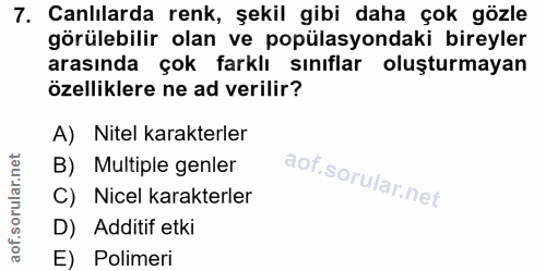 7. soru: Canlılarda renk, şekil gibi daha çok gözle görülebilir olan ve popülasyondaki bireyler arasında çok farklı sınıflar o…