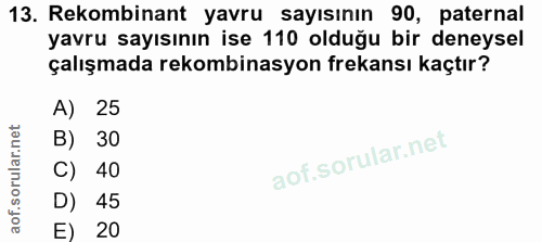 13. soru: Rekombinant yavru sayısının 90, paternal yavru sayısının ise 110 olduğu bir deneysel çalışmada rekombinasyon frekansı…