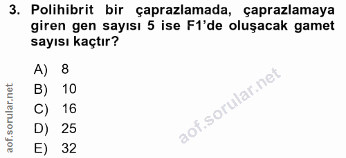 3. soru: Polihibrit bir çaprazlamada, çaprazlamaya giren gen sayısı 5 ise F1'de oluşacak gamet sayısı kaçtır? A) 8 B) 10 C) 16…