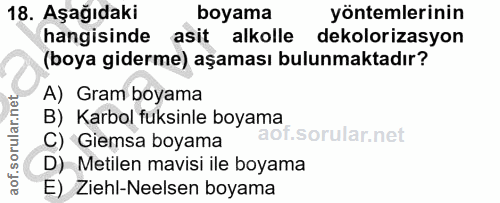 18. soru: Aşağıdaki boyama yöntemlerinin hangisinde asit alkolle dekolorizasyon (boya giderme) aşaması bulunmaktadır? A) Gram b…
